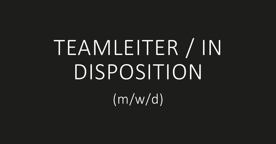 TEAMLEITER/IN DISPOSITION